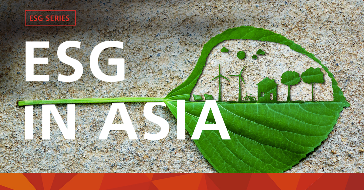 Why Asia Offers The Opportunity For ESG Outperformance